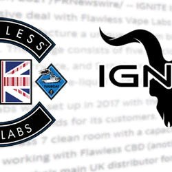 Ignite & Flawless Vape Labs exclusive deal for new e-liquid line